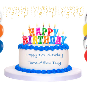 Happy 182 Birthday Town of East Troy!